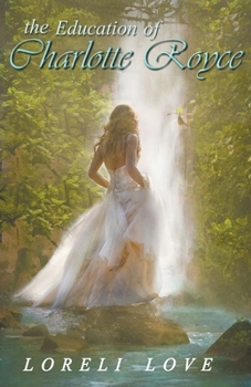 Paperback The Education of Charlotte Royce Book