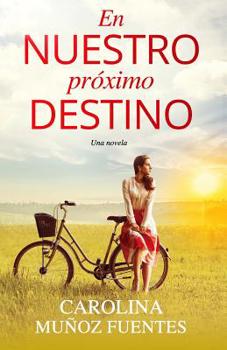 Paperback En nuestro próximo Destino [Spanish] Book