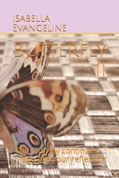Paperback Butterfly II: The journey continues....You are your reflection Book