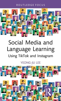 Hardcover Social Media and Language Learning: Using TikTok and Instagram Book