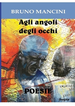 Paperback Agli angoli degli occhi: Poesie [Italian] Book