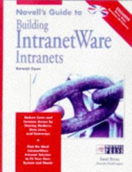 Paperback Novell's Guide to Creating Intranetware Intranets [With Source Code from Book, Exclusive Novell Software] Book