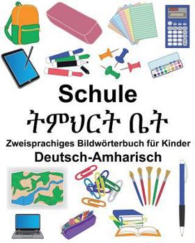 Paperback Deutsch-Amharisch Schule Zweisprachiges Bildwörterbuch für Kinder [German] Book