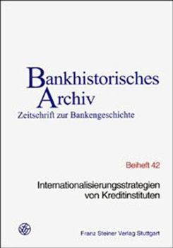 Internationalisierungsstrategien Von Kreditinstituten: 25. Symposium Am 6. Juni 2002 Im Hause Der Dz Bank AG Deutsche Zentral-Genossenschaftsbank, Fra