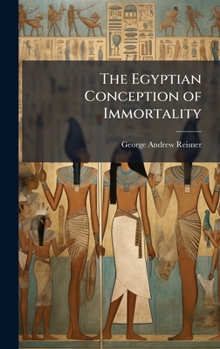 Hardcover The Egyptian Conception of Immortality Book