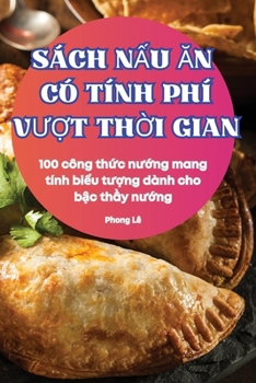 Paperback Sách NẤu Ăn CÓ Tính Phí VƯỢt ThỜi Gian [Vietnamese] Book