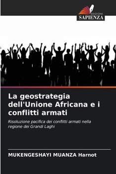 Paperback La geostrategia dell'Unione Africana e i conflitti armati [Italian] Book