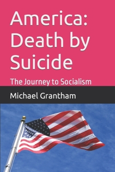 Paperback America: Death by Suicide: The Journey to Socialism Book