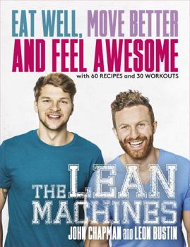 Paperback The Lean Machines: Eat Well, Move Better and Feel Awesome Book