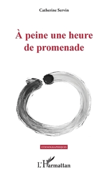 Paperback À peine une heure de promenade [French] Book
