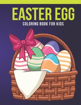 Paperback Easter egg Coloring Book For Kids: An Kids Coloring Book of 30 Stress Relief Easter egg Coloring Book Designs Book