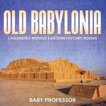 Paperback Old Babylonia Children's Middle Eastern History Books Book