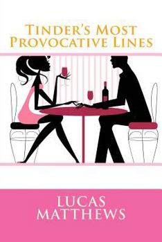 Paperback Tinder's Most Provocative Lines Book