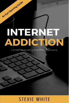 Paperback Internet Addiction: Understanding the Risk Factors Book