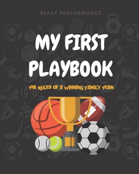 Paperback My First Playbook: My First Playbook: The Rules of a Winning Family Team! Book