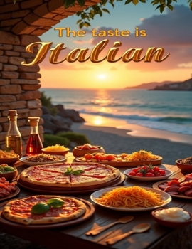 The taste is Italian