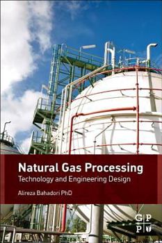 Hardcover Natural Gas Processing: Technology and Engineering Design Book