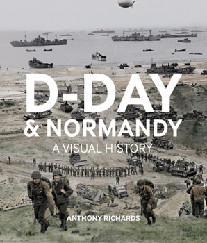 Hardcover D-Day and Normandy: A Visual History Book