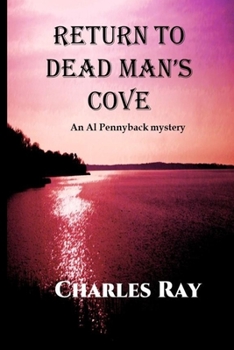 Return to Dead Man's Cove: an Al Pennyback mystery (Al Pennyback Mysteries) - Book #31 of the Al Pennyback Mystery
