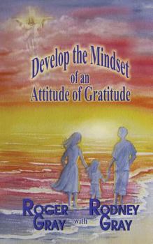 Paperback Develop the Mindset of an Attitude of Gratitude Book
