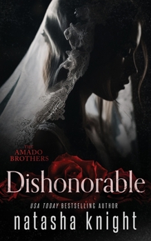 Dishonorable - Book #1 of the Amado Brothers