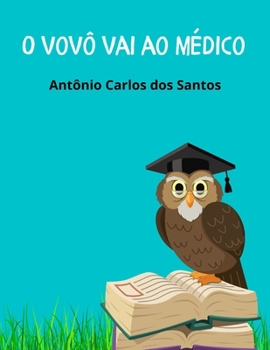 Paperback O vovô vai ao médico [Portuguese] Book