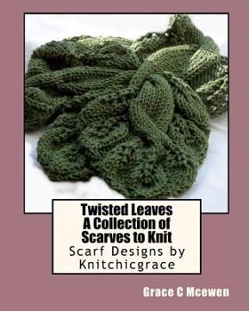 Paperback Twisted Leaves a Collection of Scarves to Knit Book