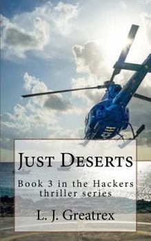 Paperback Just Deserts: Book 3 in the Hackers thriller series Book