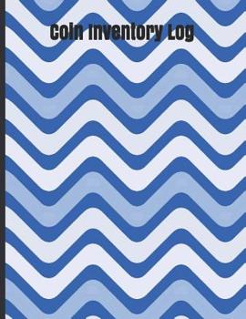 Paperback Coin Inventory Log: Inventory Log Book Record Sheet - Inventory Management Control - Simple Inventory Tracker - Personal Management - Larg Book