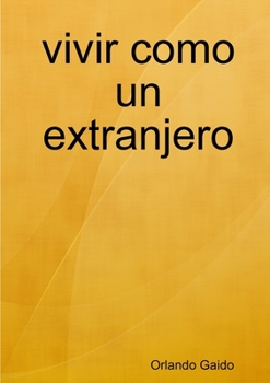 Paperback vivir como un extranjero [Spanish] Book