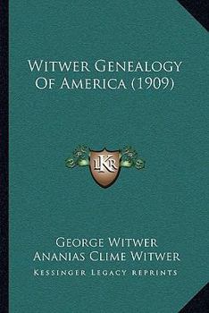 Paperback Witwer Genealogy Of America (1909) Book