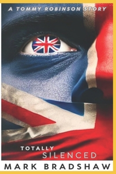 Paperback Totally Silenced: A Tommy Robinson Story Book