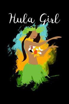 Paperback Hula Girl: College Ruled Line Paper Blank Journal to Write in - Lined Writing Notebook for Middle School and College Students Book