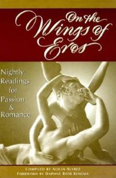 Hardcover On the Wings of Eros: Nightly Readings for Passion and Romance [With Gold Ribbon Marker] Book