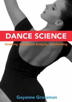 Hardcover Dance Science: Anatomy, Movement Analysis, Conditioning Book