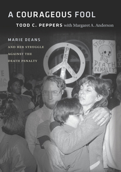 Paperback A Courageous Fool: Marie Deans and Her Struggle Against the Death Penalty Book