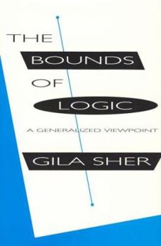 Hardcover The Bounds of Logic: A Generalized Viewpoint Book