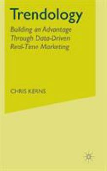Hardcover Trendology: Building an Advantage Through Data-Driven Real-Time Marketing Book