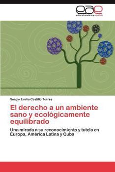 Paperback El Derecho a Un Ambiente Sano y Ecologicamente Equilibrado [Spanish] Book