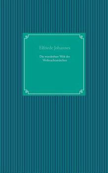Paperback Die wunderbare Welt der Weihnachtsm?rchen [German] Book