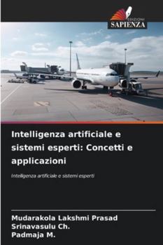 Intelligenza artificiale e sistemi esperti: Concetti e applicazioni (Italian Edition)