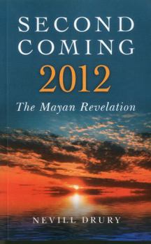 Paperback Second Coming: 2012: The Mayan Revelation Book