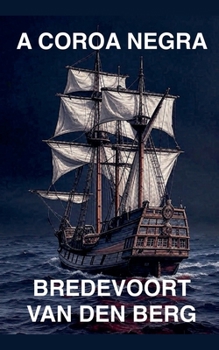 A Coroa Negra (Histórias de Terror Em Português - Bredevoort Van Den Berg) (Portuguese Edition)