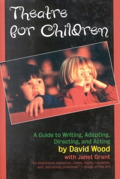 Paperback Theatre for Children: A Guide to Writing, Adapting, Directing, and Acting Book