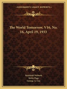 Paperback The World Tomorrow, V16, No. 16, April 19, 1933 Book