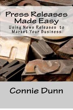 Paperback Press Releases Made Easy: Using News Releases to Market Your Business Book