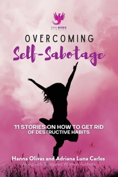 Paperback Overcoming Self-Sabotage: 11 Stories on How to Get Rid of Destructive Habits Book