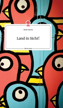 Hardcover Land in Sicht! Life is a Story - story.one [German] Book