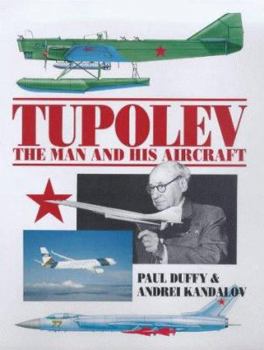 Hardcover Tupolev the Man and His Aircraft Book