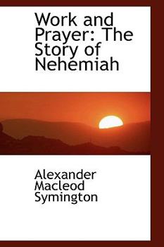 Work and Prayer: The Story of Nehemiah